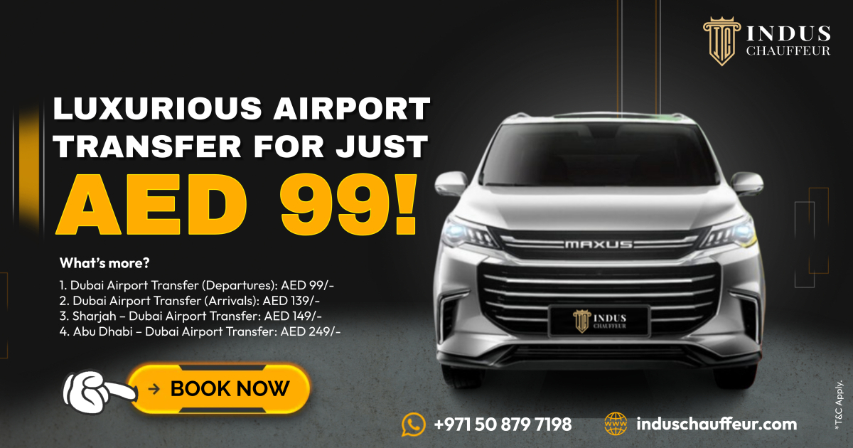 DUBAI AIRPORT TRANSFER FOR JUST AED 99!